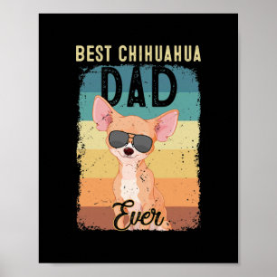 Best Chihuahua Dad Ever Father's Day Dog Lovers  Poster