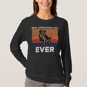 Best Chihuahua Dad Ever Idea For Dog Mum Dad Mum D T-Shirt