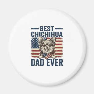 Best Chihuahua Dad Ever Patriotic Dog Shirt Design Magnet