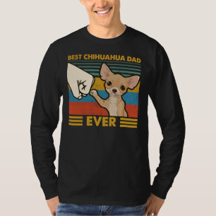 Best Chihuahua Dad Ever T-Shirt