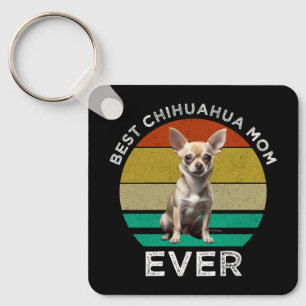 Best Chihuahua Mum Ever Key Ring