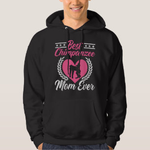 Best Chimpanzee Mum Ever Chimp Monkey Lover Ape Mo Hoodie