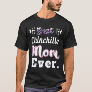Best Chinchilla Mum Ever Bchq7 T-Shirt