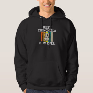 Best Chinchilla Mum Ever Chinchilla Owner Hoodie