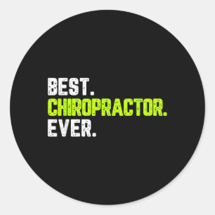 Best Chiropractor Chiropractic Funny Quote Gift Classic Round Sticker