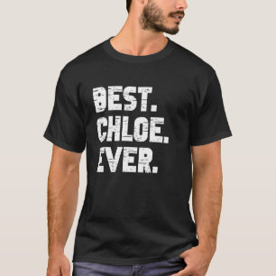 Best Chloe Ever Popular Birth Names Chloe Costume T-Shirt
