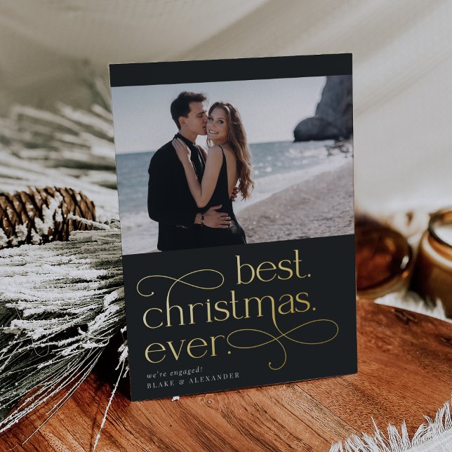 Best Christmas Ever Engagement Photo Foil Holiday Card (Creator Uploaded)