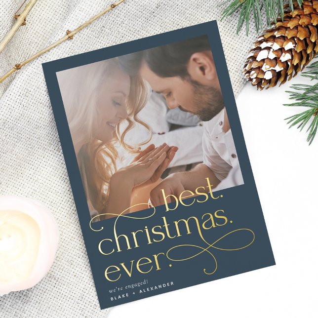 Best Christmas Ever Engagement Photo Foil Holiday Card (Creator Uploaded)