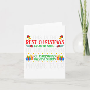 Best Christmas Pajama Shirt Ever Xmas Family Funny Card