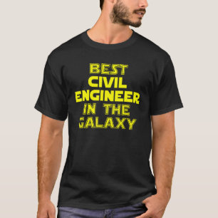 Best Civil Engineer In The Galaxy T-Shirt