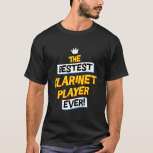 Best Clarinet Player, Funny Job Occupation T-Shirt