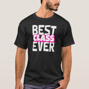 Best Class Ever  Motivational Growth Mindset Teach T-Shirt