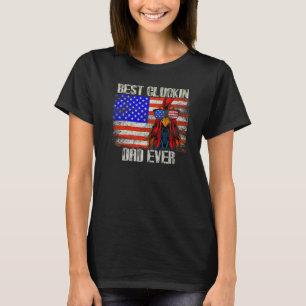 Best Cluckin Dad Ever American Chicken Farm T-Shirt