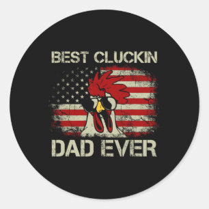 Best Cluckin Dad Ever American Flag Chicken Dad 4t Classic Round Sticker