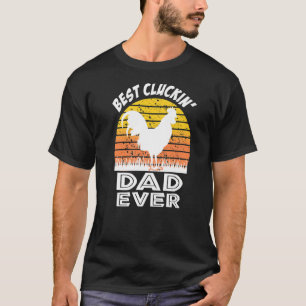 Best Cluckin' Dad Ever Boys Farm Animal Chicken Ro T-Shirt