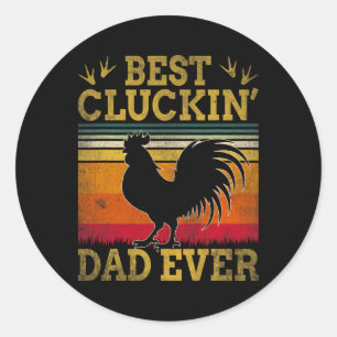 Best Cluckin Dad Ever Father's Day Vintage Style C Classic Round Sticker