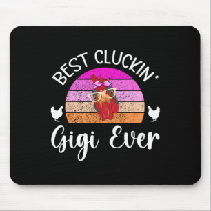 Best Cluckin' Gigi Chicken Gigi Chicken Owner Chic Mouse Pad