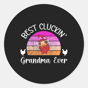Best Cluckin' Grandma Chicken Grandma Chicken Owne Classic Round Sticker
