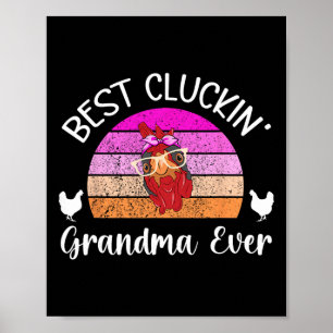 Best Cluckin' Grandma Chicken Grandma Chicken Owne Poster
