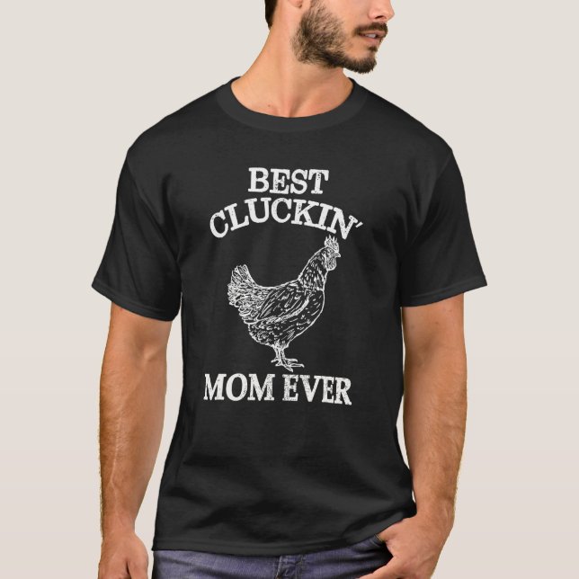 Best Cluckin Mom Ever Chicken  Women Girl Farm Ret T-Shirt (Front)