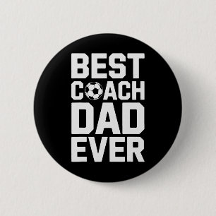 Best Coach Dad Ever Soccer Coaching Sport Lovers 6 Cm Round Badge