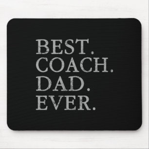 Best Coach Dad Ever Sports Baseball Football Socce Mouse Pad
