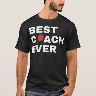 Best Coach Ever Table Tennis - White T-Shirt