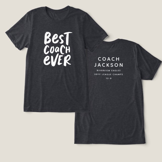Best coach ever trendy modern sports team Tri-Blend shirt (Design Front & Back)