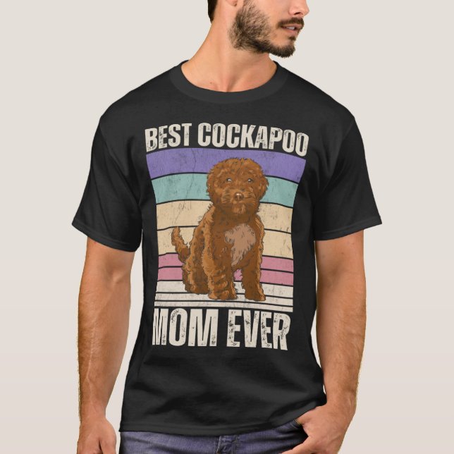 Best Cockapoo Mom Ever Cockapoo Mom T-Shirt (Front)