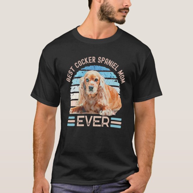 Best Cocker Spaniel Mum Ever Dog Mother's Day Tee (Front)