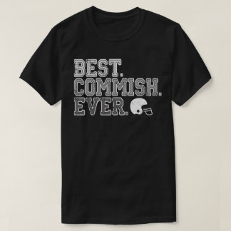 Best Commish Ever: Fantasy Football T-Shirt