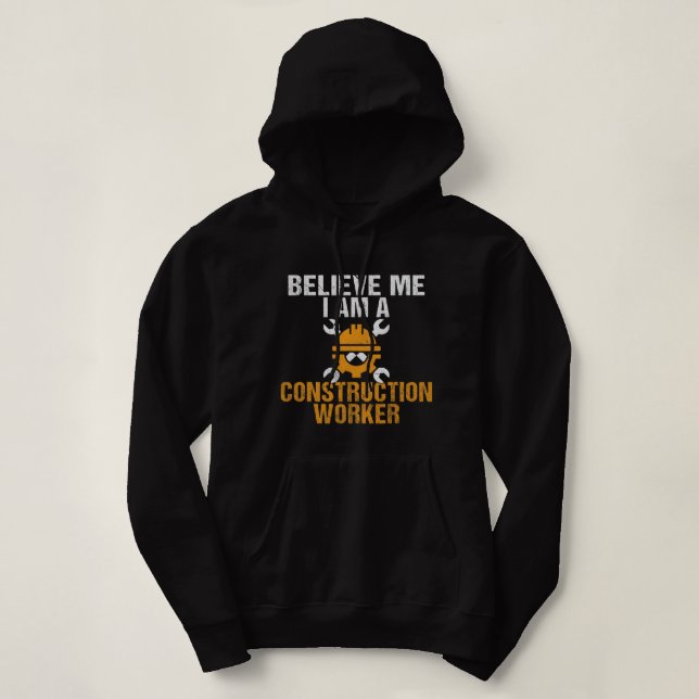 Best Construction Worker Ever Hoodie (Design Front)