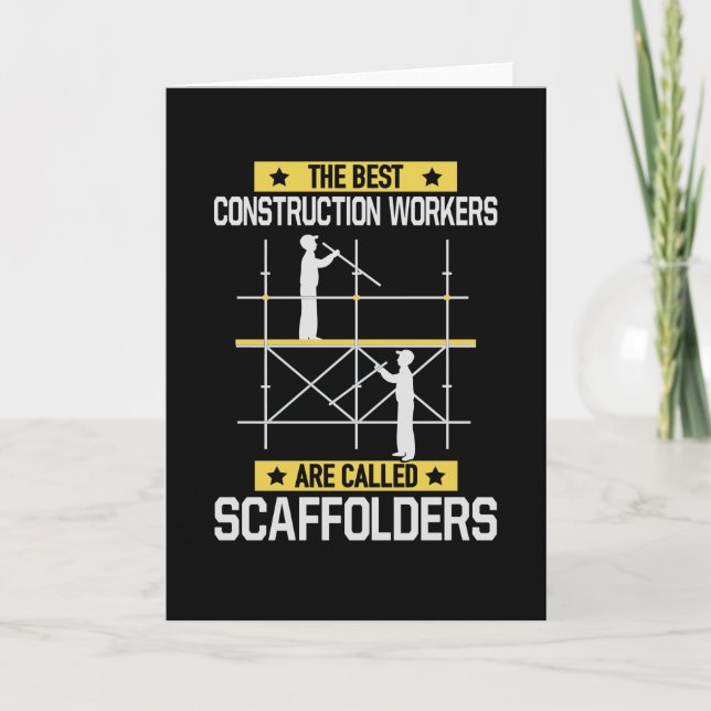 Best Construction Workers Called Scaffolders Card (Front)