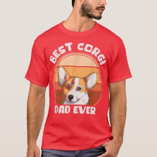 Best Corgi Dad Ever Corgi Dog Lover Corgi Dog Owne T-Shirt