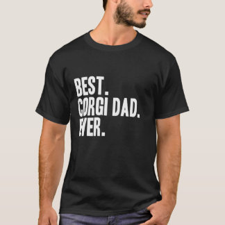 Best Corgi Dad Ever Funny Pet Dog Shirt162 T-Shirt