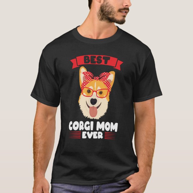 Best Corgi Mum ever Corgi Mum T-Shirt (Front)