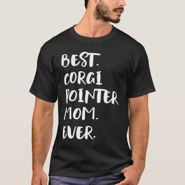 Best Corgi Pointer Mum Ever T-Shirt (Front)