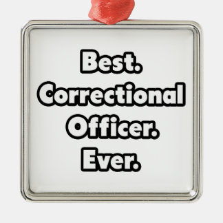 Best. Correctional Officer. Ever. Metal Tree Decoration