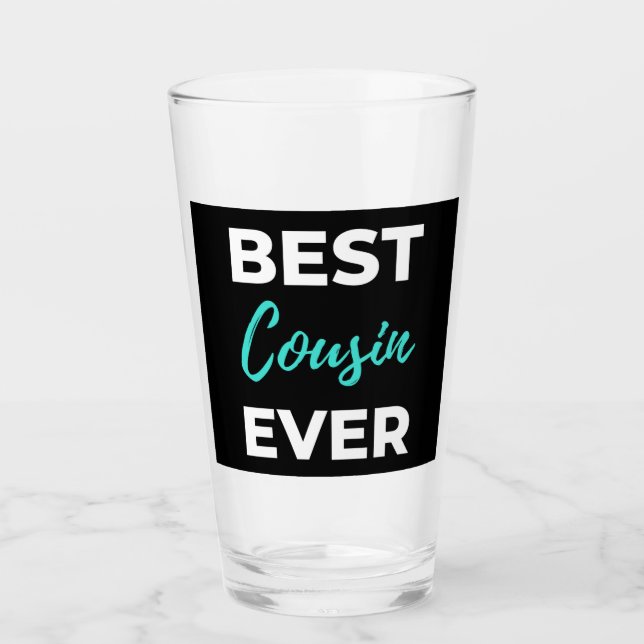 Best Cousin Ever Glass (Front)