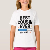 Best Cousin Ever Loading 