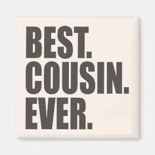 Best. Cousin. Ever. Magnet