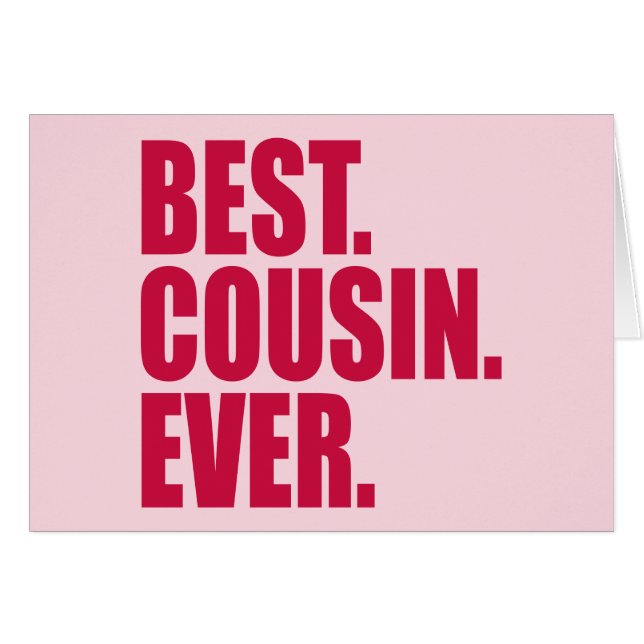 Best. Cousin. Ever. (pink) (Front Horizontal)