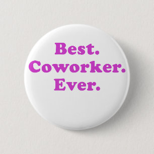 Best Coworker Ever 6 Cm Round Badge