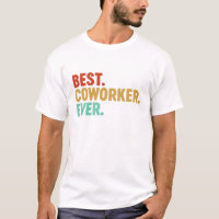 Best Coworker Ever Best Colleague Ever Office