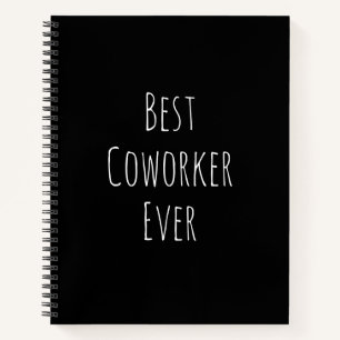 Best Coworker Ever, Funny Quote Notebook