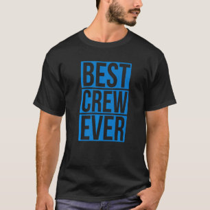 Best Crew Ever Group Team Event Outfits Partner 2 T-Shirt