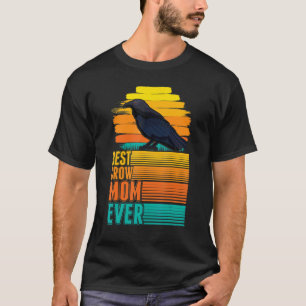 Best Crow Mum Ever Raven Crow T-Shirt