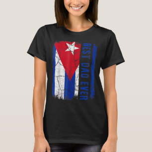 Best Cuban Dad Ever Cuba Daddy Father's Day 11 T-Shirt