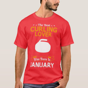 Best Curling Lover January Funny Design For Gift T-Shirt