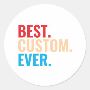 Best custom ever vintage retro Customised text Classic Round Sticker